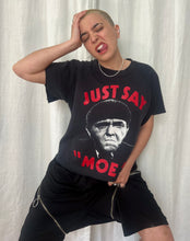 Load image into Gallery viewer, Just say “Moe” tee
